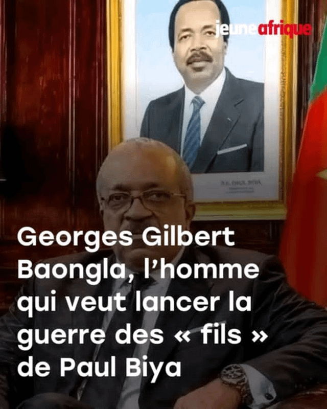 Georges Gilbert Baongla, l’homme qui veut lancer la guerre des « fils » de Paul Biya (Jeune Afrique)